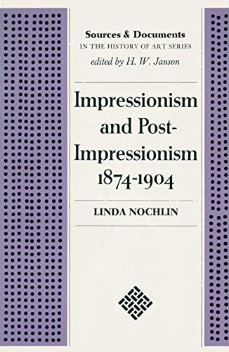 9780134520032: Impressionism and Post-Impressionism, 1874-1904: Sources and Documents. (Sources & Documents in History of Art)