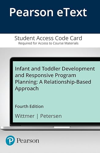 Stock image for Infant and Toddler Development and Responsive Program Planning: A Relationship-Based Approach, Enhanced Pearson eText -- Access Card for sale by Textbooks_Source
