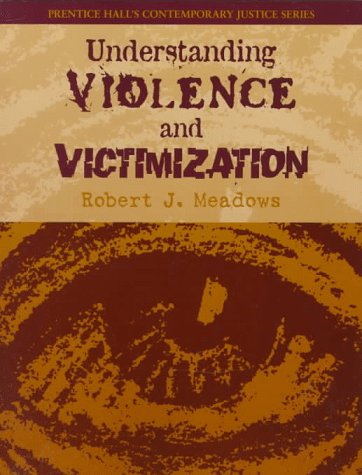 9780134521299: Understanding Violence and Victimization (Contemporary Justice Series.)