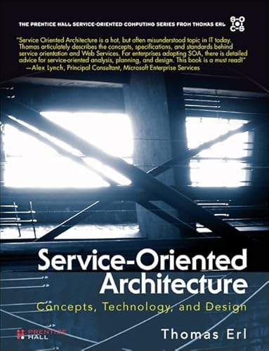 9780134524450: Service-Oriented Architecture (paperback): Concepts, Technology, and Design (The Pearson Service Technology Series from Thomas Erl)