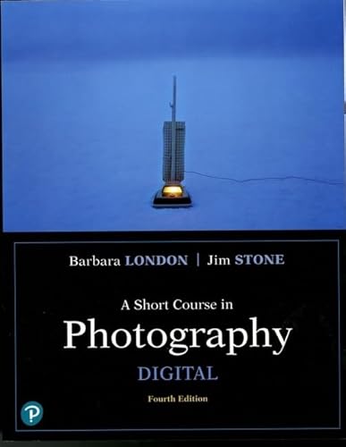 9780134525815: Short Course in Photography, A: Digital (What's New in Art & Humanities)