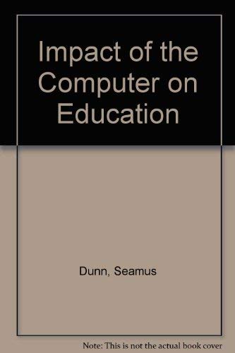 Imagen de archivo de Impact of the Computer on Education: A Course for Teachers a la venta por Phatpocket Limited