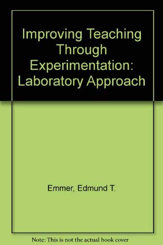 Stock image for Improving Teaching Through Experimentation: A Laboratory Approach for sale by Hammonds Antiques & Books