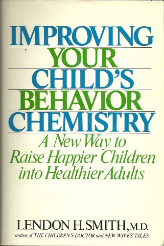Imagen de archivo de Improving your child's behavior chemistry a la venta por Wonder Book
