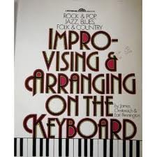 Imagen de archivo de Improvising & arranging on the keyboard (A Spectrum book) a la venta por Gulf Coast Books