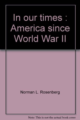 Stock image for In Our Times: America Since World War II for sale by The Yard Sale Store