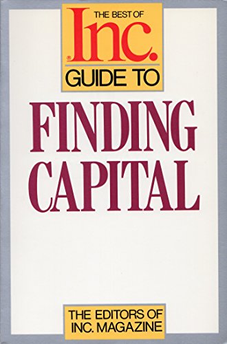 The Best of Inc. Guide to Finding Capital (9780134539867) by Inc Magazine