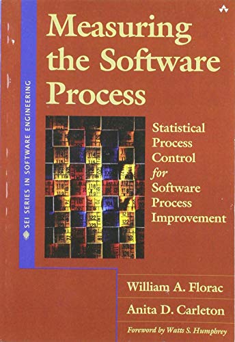 Stock image for Measuring the Software Process: Statistical Process Control for Software Process Improvement: Statistical Process Control for Software Process Improvement (Sei Series in Software Engineering) for sale by Mispah books