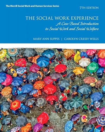 9780134544854: Social Work Experience, The: A Case-Based Introduction to Social Work and Social Welfare (Merrill Social Work and Human Services)