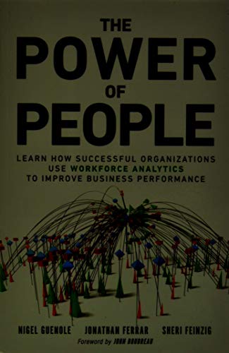 9780134546001: Power of People, The: Learn How Successful Organizations Use Workforce Analytics To Improve Business Performance (FT Press Analytics)