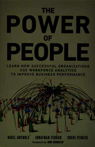 Imagen de archivo de The Power of People: Learn How Successful Organizations Use Workforce Analytics To Improve Business Performance (FT Press Analytics) a la venta por SecondSale