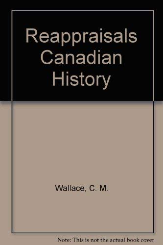 Reappraisals Canadian History (9780134546384) by WALLACE; BRAY