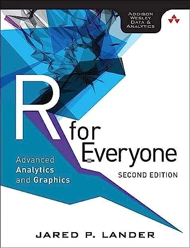 9780134546926: R for Everyone: Advanced Analytics and Graphics (Addison-Wesley Data & Analytics Series)