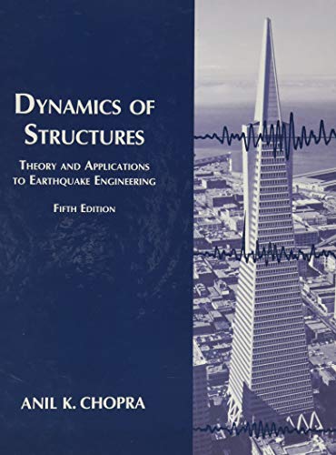 9780134555126: Dynamics of Structures: Theory and Applications to Earthquake Engineering