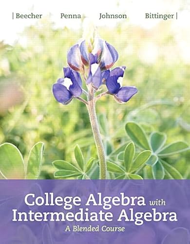 Beispielbild fr College Algebra with Intermediate Algebra: A Blended Course zum Verkauf von A Team Books