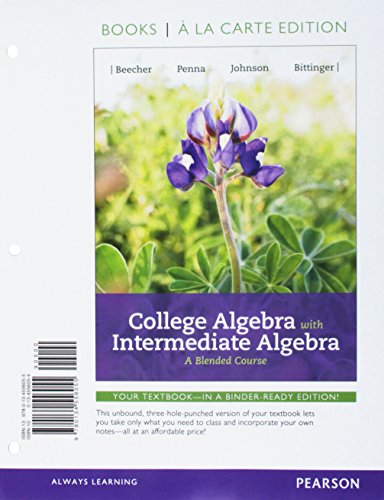 Beispielbild fr College Algebra with Intermediate Algebra: A Blended Course, Books a la Carte Edition, Plus MyLab Math -- 24-Month Access Card Package zum Verkauf von Textbooks_Source