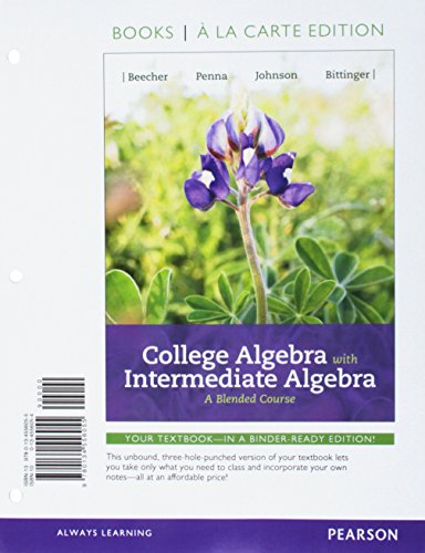 Stock image for College Algebra with Intermediate Algebra: A Blended Course, Books a la Carte Edition, Plus MyLab Math -- 24-Month Access Card Package for sale by Textbooks_Source