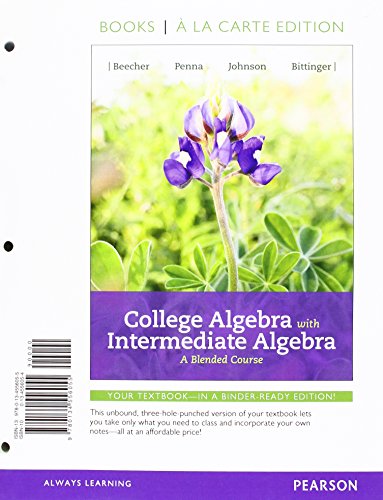 Beispielbild fr College Algebra with Intermediate Algebra: A Blended Course, Books a la Carte Edition zum Verkauf von HPB-Red