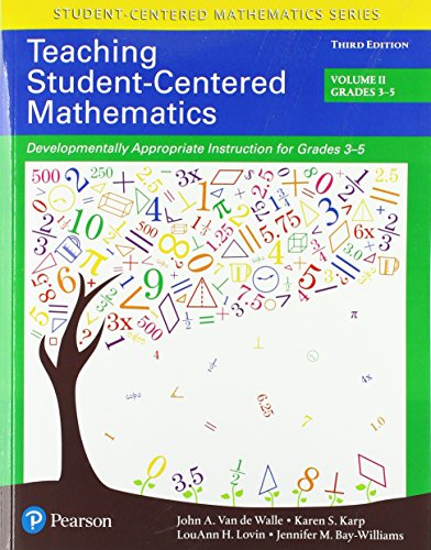 9780134556420: Teaching Student-Centered Mathematics: Developmentally Appropriate Instruction for Grades 3-5 (Volume 2) (Student Centered Mathematics Series)