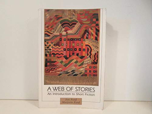 Stock image for A Web of Stories : An Introduction to Short Fiction for sale by Better World Books Ltd