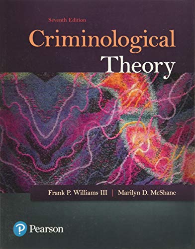 9780134558899: Criminological Theory
