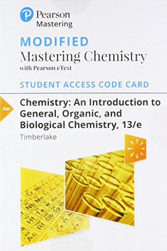 

Chemistry: An Introduction to General, Organic, and Biological Chemistry -- Modified Mastering Chemistry with Pearson eText Access Code