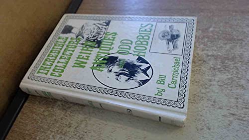 

Incredible Collectors, Weird Antiques, And Odd Hobbies.