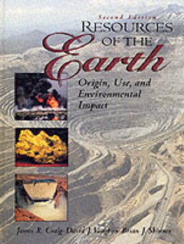 Imagen de archivo de Resources of the Earth: Origin, Use, and Environmental Impact a la venta por Wonder Book