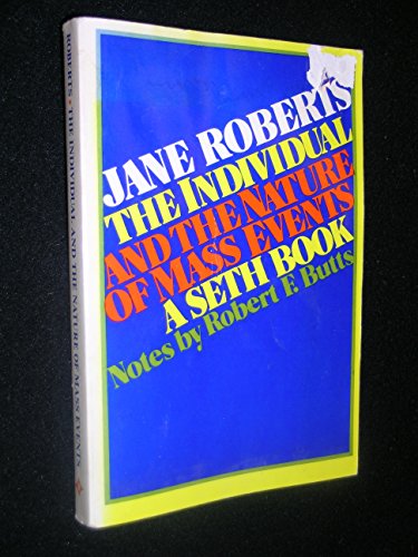 9780134572420: The Individual and the Nature of Mass Events: A Seth Book