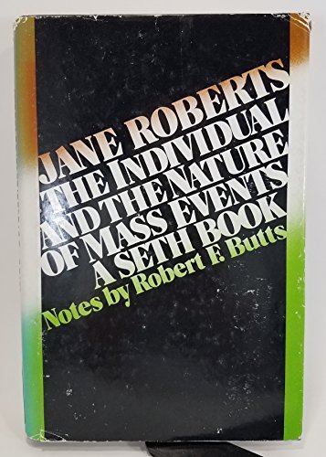 The Individual and the Nature of Mass Events: A Seth Book (9780134572598) by Jane Roberts
