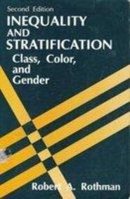 9780134573755: Inequality and Stratification: Class, Color, and Gender