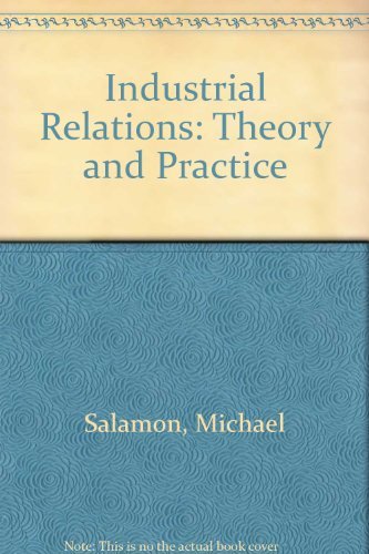 Stock image for Industrial Relations: Theory and Practice for sale by AwesomeBooks