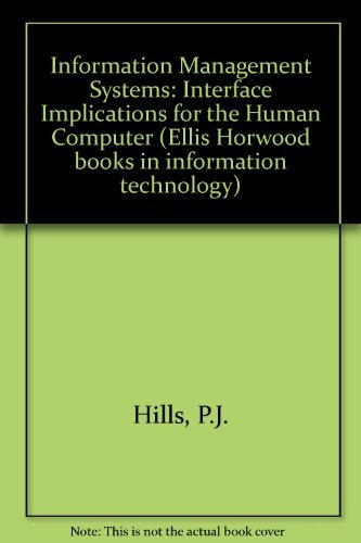 Stock image for Information Management Systems. Implications for the Human-Computer Interface for sale by Zubal-Books, Since 1961