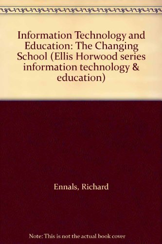 Information Technology and Education: The Changing School (9780134574585) by Ennals, Richard; Gwyn, Rhys