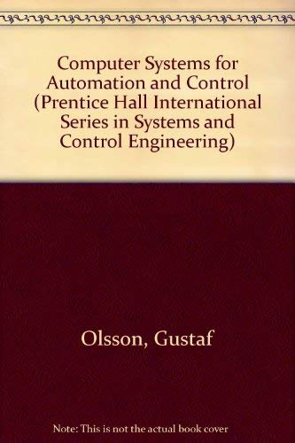 9780134575810: Computer Systems for Automation and Control (Prentice Hall International Series in Systems and Control Engineering)