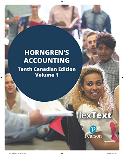 Imagen de archivo de FlexText for Horngren's Accounting, Volume 1, Tenth Canadian Edition (10th Edition) a la venta por Better World Books