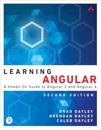 Imagen de archivo de Learning Angular : A Hands-On Guide to Angular 2 and Angular 4 a la venta por Better World Books