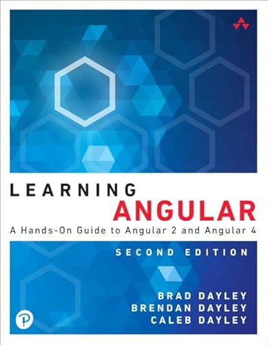 Stock image for Learning Angular : A Hands-On Guide to Angular 2 and Angular 4 for sale by Better World Books