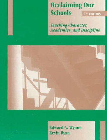 Imagen de archivo de Reclaiming Our Schools: Teaching Character, Academics, and Discipline a la venta por HPB-Red