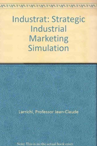 Stock image for INDUSTRAT (TM): The Strategic Industrial Marketing Simulation for sale by Bookmans