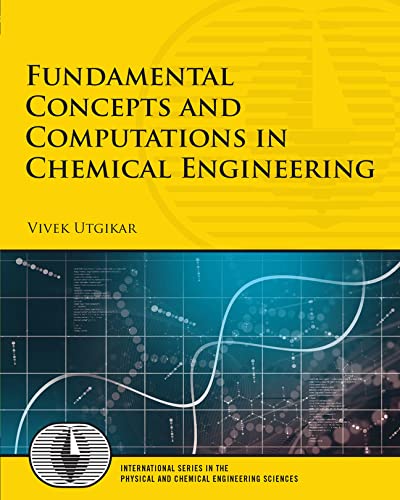 Stock image for Fundamental Concepts and Computations in Chemical Engineering (International Series in the Physical and Chemical Engineering Sciences) for sale by BooksRun
