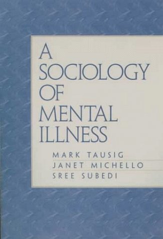 9780134596372: A Sociology of Mental Illness