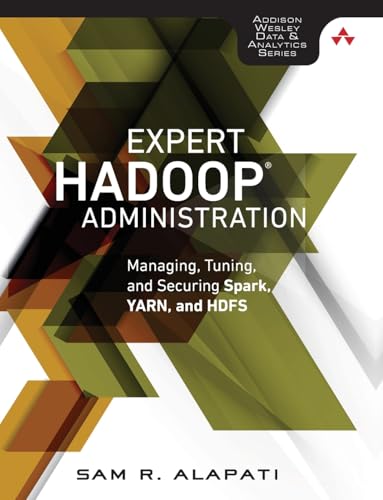 Imagen de archivo de Expert Hadoop Administration: Managing, Tuning, and Securing Spark, YARN, and HDFS (Addison-Wesley Data & Analytics) a la venta por medimops