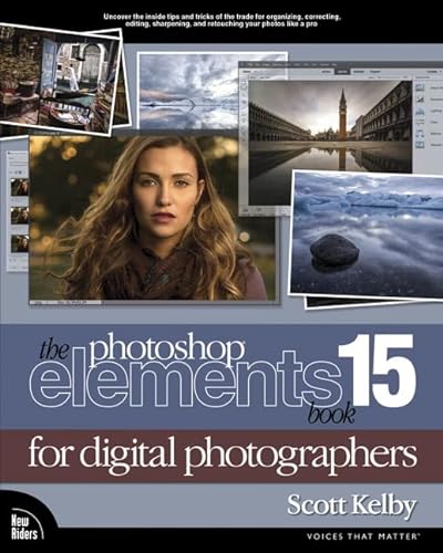 9780134609485: The Photoshop Elements 15 Book for Digital Photographers (Voices That Matter)
