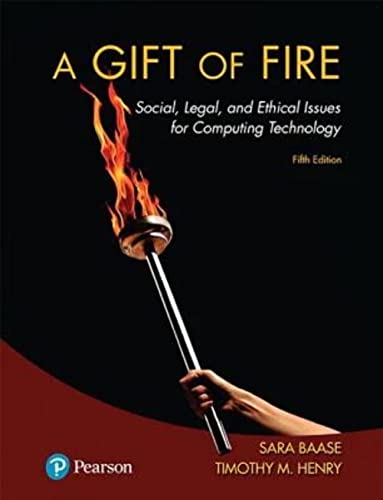 Stock image for Gift of Fire, A: Social, Legal, and Ethical Issues for Computing Technology for sale by BooksRun