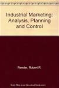9780134615424: Industrial Marketing: Analysis, Planning and Control
