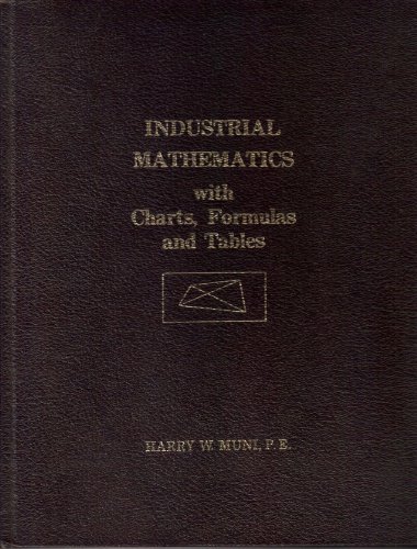 Industrial Mathematics with Charts, Formulas, and Tables