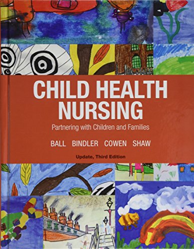9780134624723: Child Health Nursing, Updated Edition: Partnering With Children & Families