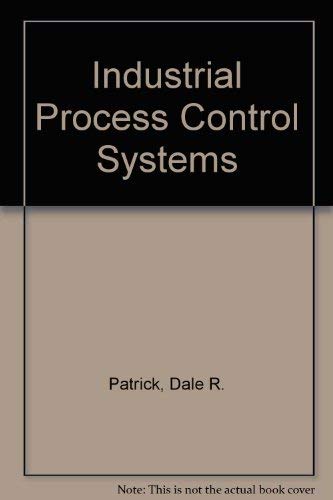 9780134629872: Industrial Process Control Systems
