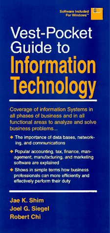 Vest Pocket Guide to Information Technology (Vest-Pocket Series) (9780134635064) by Shim, Jae K.; Siegel, Joel G.